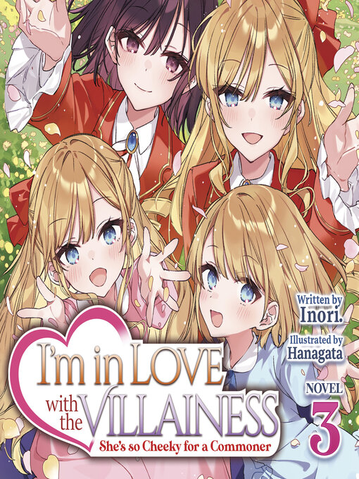Title details for I'm in Love with the Villainess: She's so Cheeky for a Commoner, Volume 3 by Inori - Available